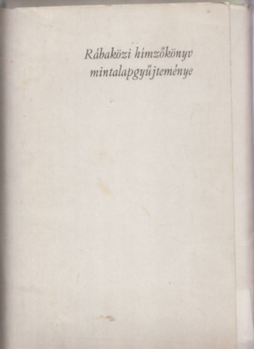 Barsi Ern Dr.; Pothof Ferencn - Rbakzi hmzknyv mintalapgyjtemnye (knyv + mintalapok mappban)