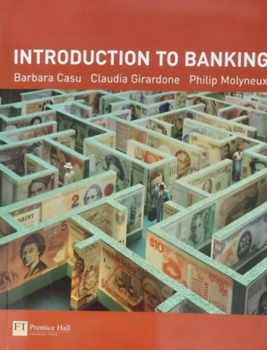 Barbara Casu - Claudia Girardone - Philip Molyneux - Introduciton to Banking