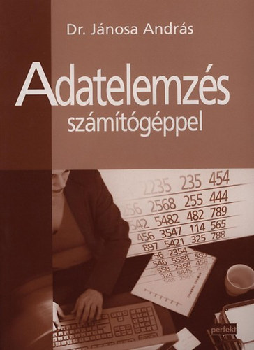 Dr. J�nosa Andr�s - Adatelemz�s sz�m�t�g�ppel