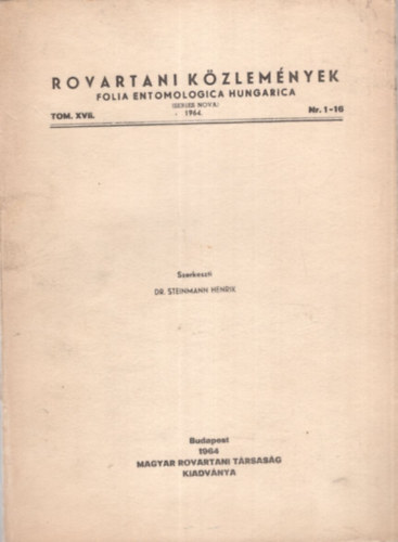Dr. Steinmann Henrik - Rovartani Kzlemnyek Tom. XVII. 1964. 1-16.