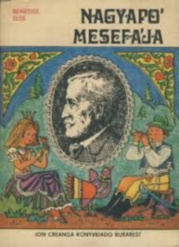 Benedek Elek - Nagyap mesefja 10.