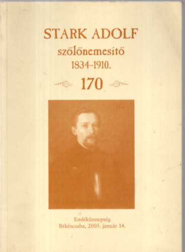 dr. Sicz Gyrgy  (szerk.) - Stark Adolf szlnemest 1834-1910. /170/