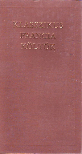 Klasszikus francia k�lt�k I.