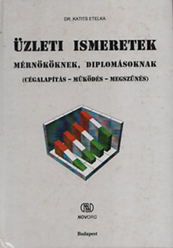 Dr. Katits Etelka - �zleti ismeretek-m�rn�k�knek, diplom�soknak
