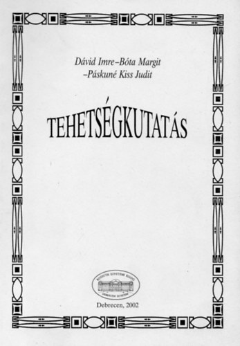 Dávid Imre; Bóta Margit; Páskunné Kiss Judit - Tehetségkutatás