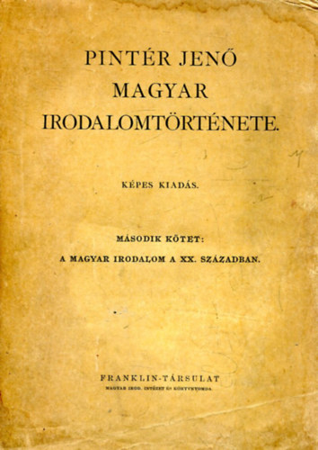 Pintér Jenő - Pintér Jenő magyar irodalomtörténete II.