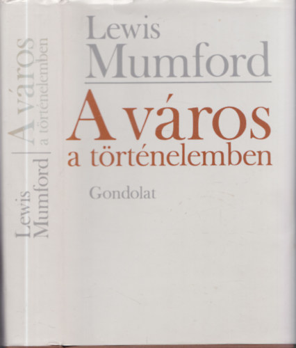 Lewis Mumford - A v�ros a t�rt�nelemben