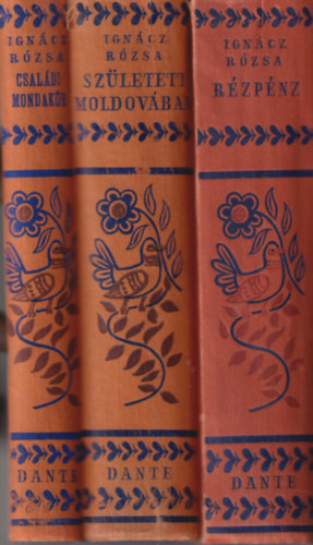 Ign�cz R�zsa - 3 db Ign�cz R�zsa munk�i: R�zp�nz + Sz�letett Moldov�ban + Csal�di mondak�r