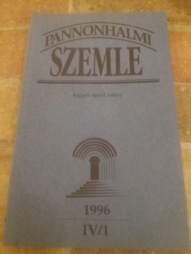 Pannonhalmi szemle 1996 IV/1 - hegyre épült város