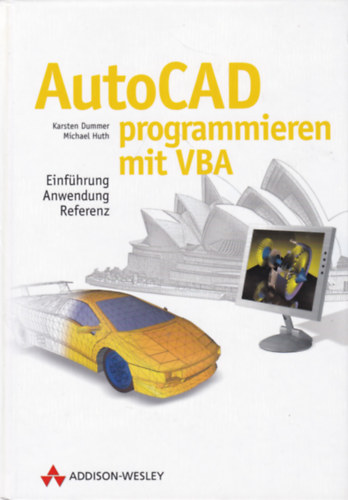 Micheal Huth Karsten Dummer - AutoCAD programmieren mit VBA