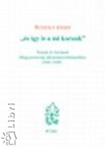 Ruszoly J�zsef - "�s �gy is a mi korunk"