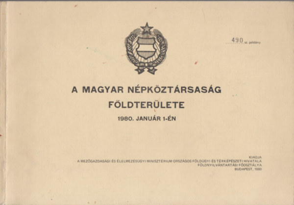 Szuchy Ferenc Kuti Lszln - A Magyar Npkztrsasg fldterlete 1980. janur 1-n (szmozott)
