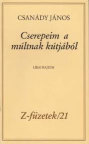 Csan�dy J�nos - Cserepeim a m�ltnak k�tj�b�l