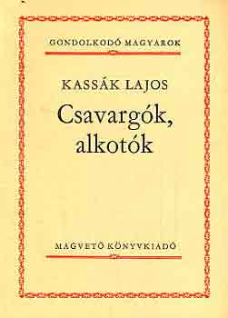 Kassák Lajos - Csavargók, alkotók