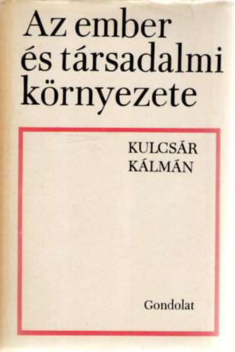 Kulcs�r K�lm�n - Az ember �s t�rsadalmi k�rnyezete