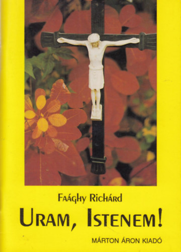 Fa�ghy Rich�rd - Uram, Istenem!