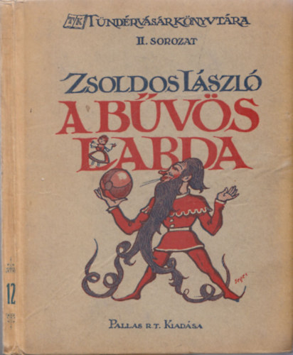 Zsoldos L�szl� - A b�v�s labda (T�nd�rv�s�r K�nyvt�ra II. sorozat)