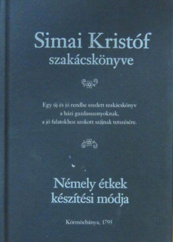 Simai Kristf - Simai Kristf szakcsknyve - Nmely tkek ksztsi mdja