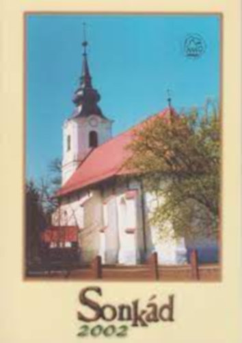 Sonkd 2002 - Npi dszt mvszet a sonkdi reformtus templomban (magyar-angol-francia-nmet)