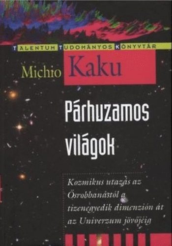 Michio Kaku - Prhuzamos vilgok