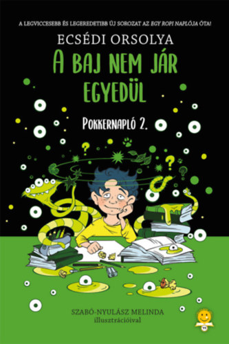 Ecs�di Orsolya - A baj nem j�r egyed�l