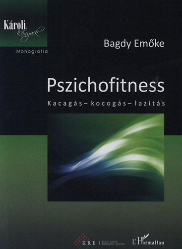 Bagdy Emke - Pszichofitness (Kacags - kocogs - lazts)