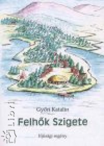 Gy�ri Katalin - Felh�k Szigete