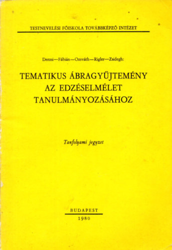 Derzsi - Fbin - Ozsvth - Rigler - Zsidegh - Tematikus bragyjtemny az edzselmlet tanulmnyozshoz