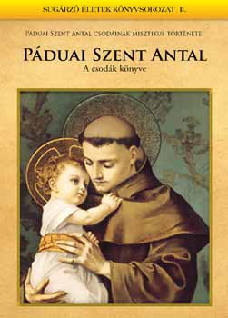 P�duai Szent Antal - A csod�k k�nyve