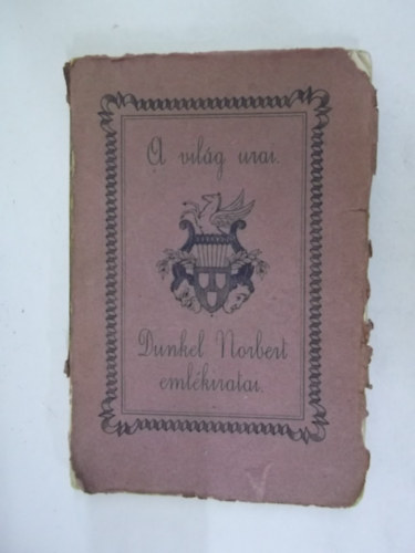 Dunkel Norbert - A világ urai 1933