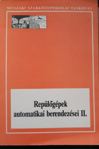 Dr. Sipos István - Repülőgépek automatikai berendezései II.