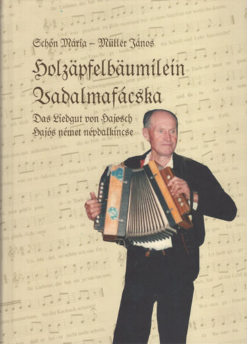 Schőn Mária - Müller János - Holzapfelbaumilein - Vadalmafácska