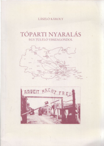 L�szl� K�roly - T�parti nyaral�s: Egy t�l�l� visszagondol