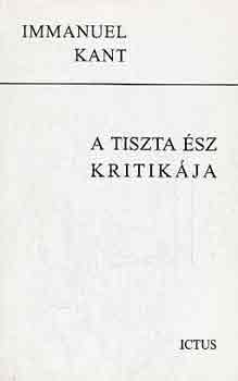 Immanuel Kant - A tiszta sz kritikja