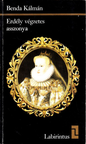 Benda K�lm�n - Erd�ly v�gzetes asszonya
