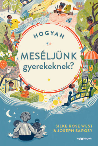 Joseph Sarosy Silke Rose West - Hogyan mesljnk gyerekeknek?