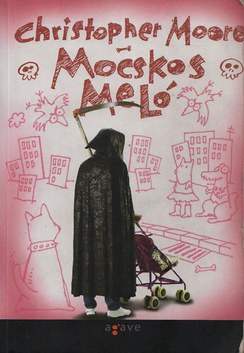 Cristopher Moore - Mocskos mel�
