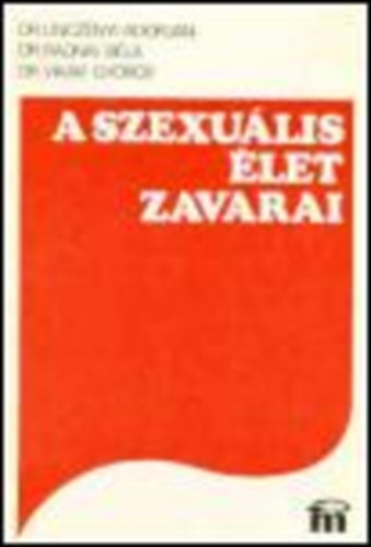 Lincz�nyi; Radnai; Vik�r - A szexu�lis �let zavarai