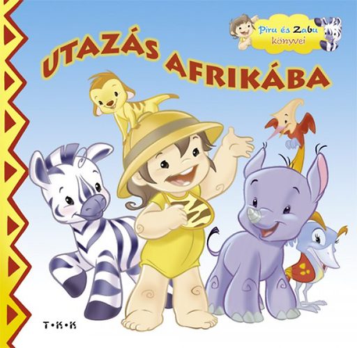 Utaz�s Afrik�ba - Piru �s Zabu k�nyvei