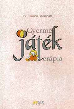 Dr. Tak�cs Bernadett - Gyermek-j�t�k-ter�pia