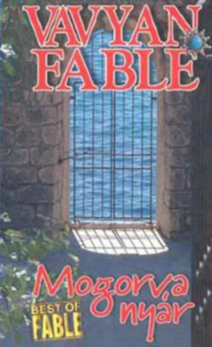Vavyan Fable - Mogorva nyár - Best of Fable