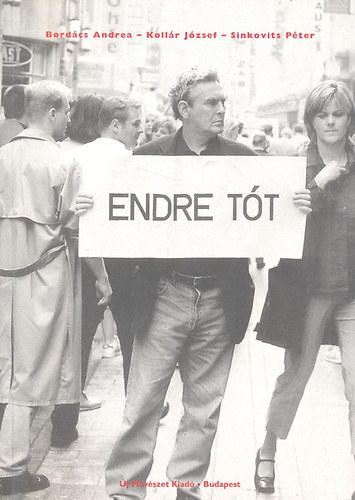 Bord�cs Andrea; Koll�r J�zsef; Sinkovits P�ter - T�t Endre