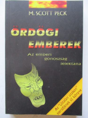 M. Scott Peck - �rd�gi emberek - Az emberi gonoszs�g l�lektana