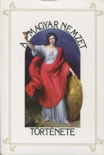 Marczali Henrik  (szerk.) - A magyar nemzet t�rt�nete (A vez�rek kora) (reprint), II. k�tet