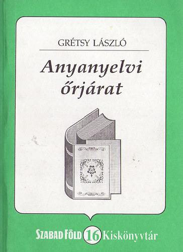 Gr�tsy L�szl� - Anyanyelvi �rj�rat