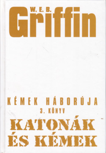 W. E. B. Griffin - Katon�k �s k�mek