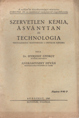 Dr. Andrasovszky Istvn Eperjessy Gyrgy - Szervetlen kmia, svnytan s technologia-Mezgazdasgi kzpiskolk I. osztlya szmra