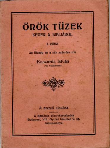 Koszors Istvn - rk tzek- Kpek a biblibl I. rsz