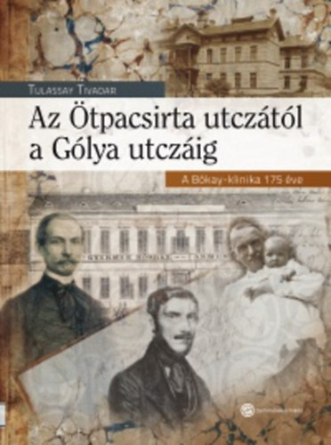 Tulassay Tivadar - Az tpacsirta utcztl a Glya utczig