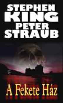 Peter Straub Stephen King - A Fekete Hz